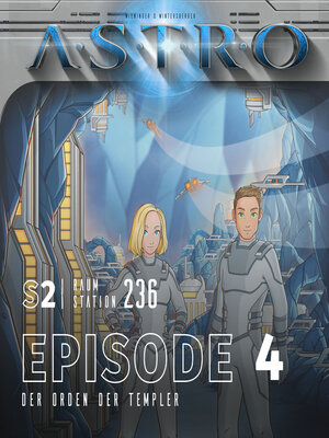 cover image of ASTRO S2--Episode 04--Der Orden der Templer
